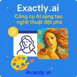 Exactly-cong-cu-ai-sang-tao-nghe-thuat-dot-pha-0